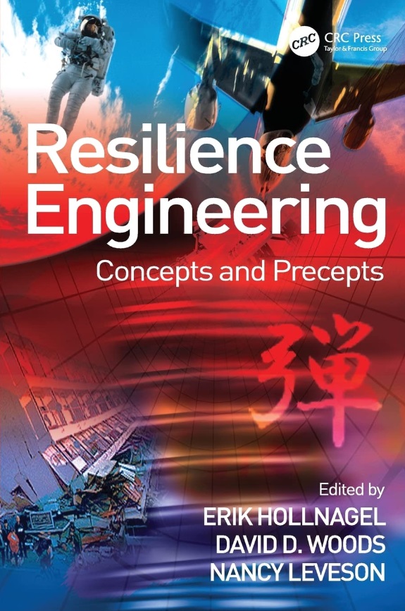 Resilience Engineering, Concepts and Precepts